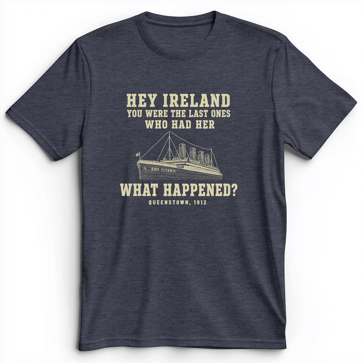 Titanic "What Happened" Queenstown 1912 Premium Tee