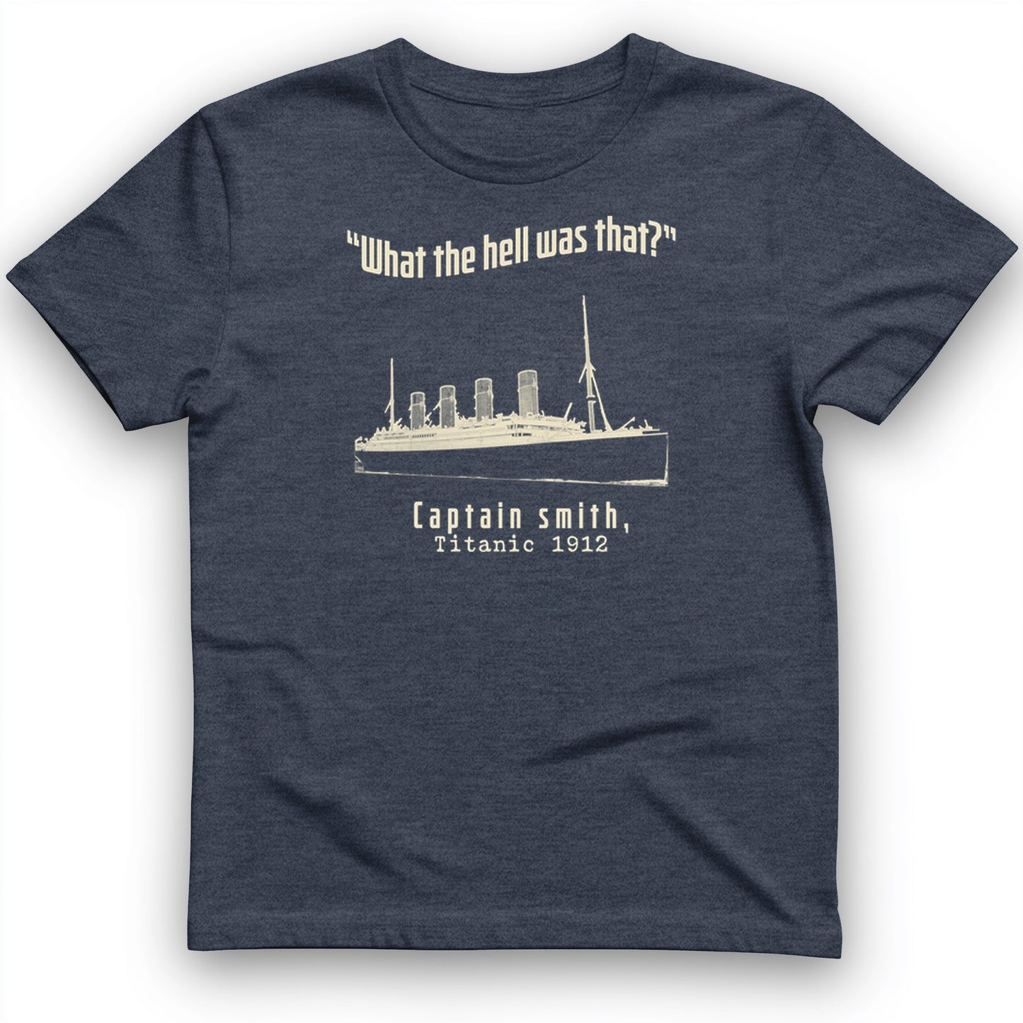 Titanic What The Hell Was That T-Shirt