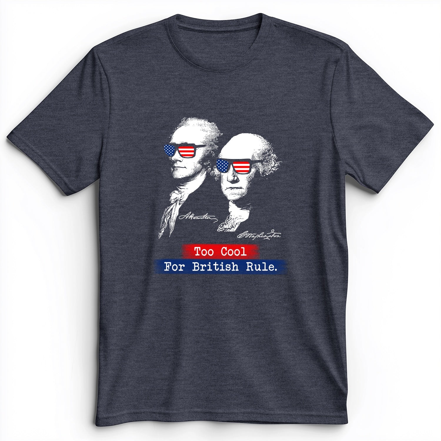 Too Cool For British Rule Premium Tee