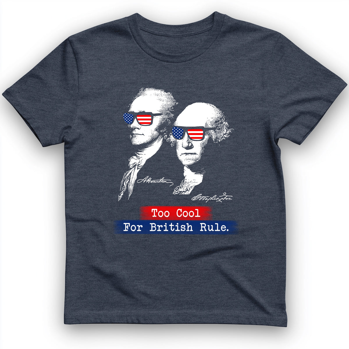 Too Cool For British Rule T-Shirt