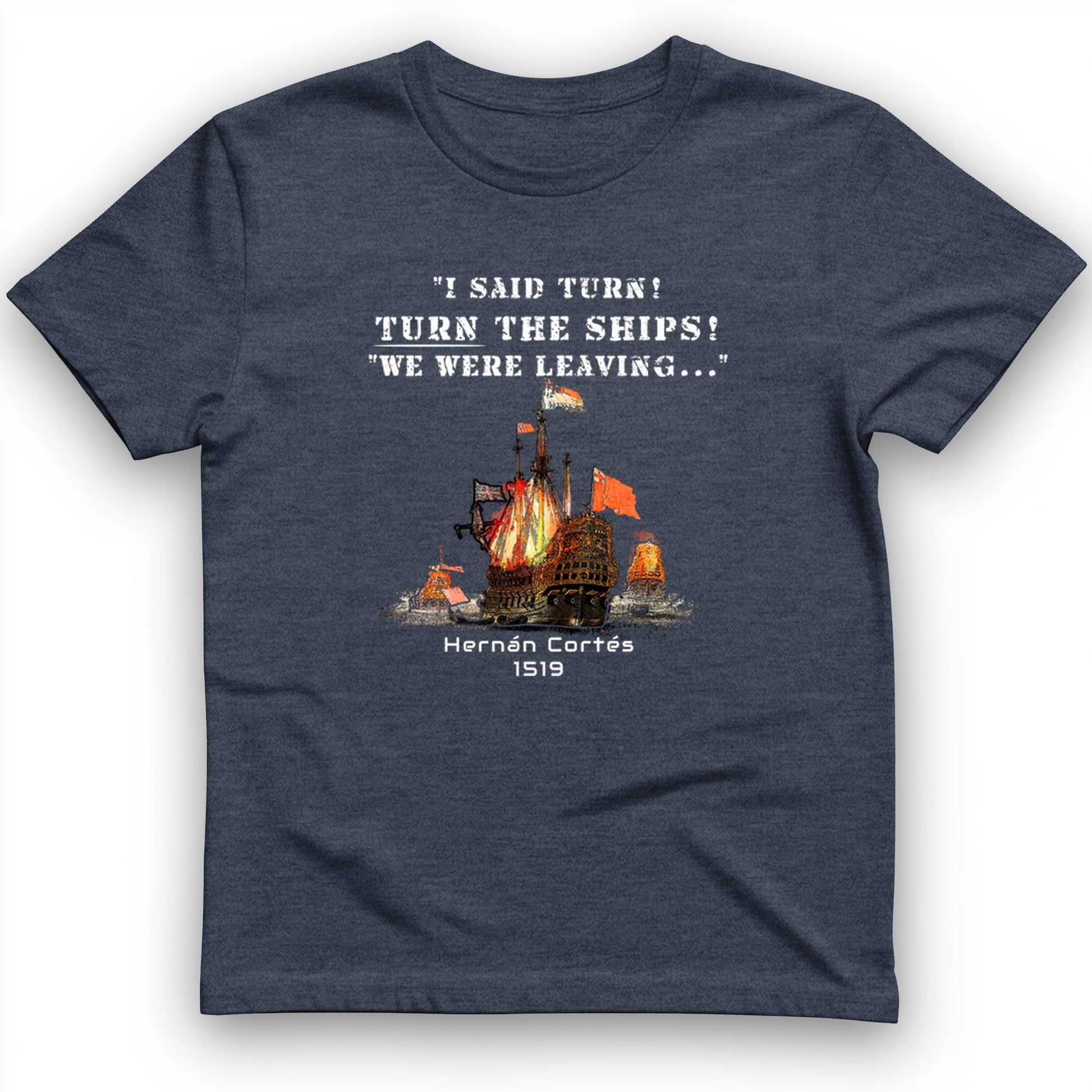 Turn The Ships On T-Shirt