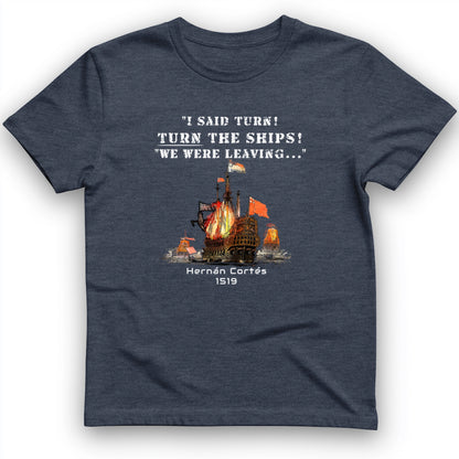 Turn The Ships On T-Shirt