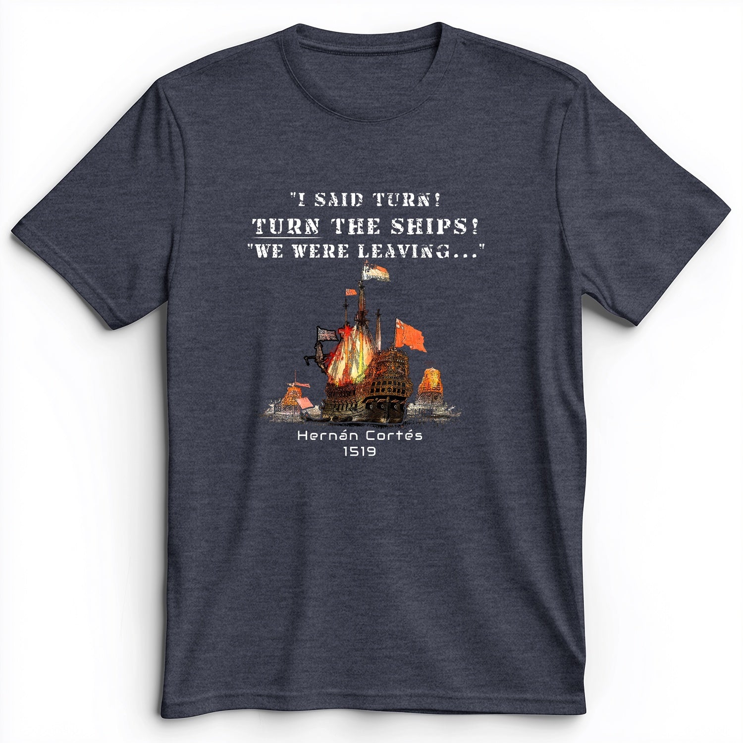Turn The Ships Premium Tee