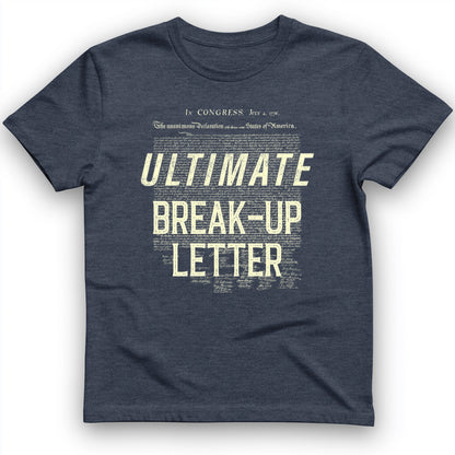 Ultimate Break-up Letter T-Shirt