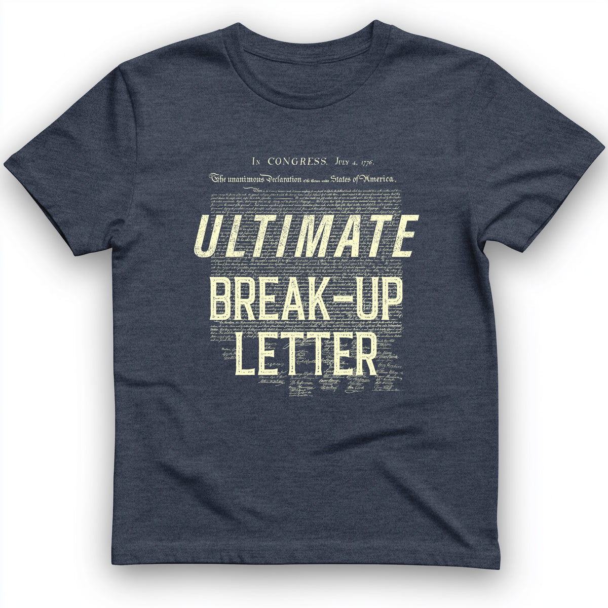 Ultimate Break-up Letter T-Shirt