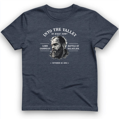 Valley Of What Now T-Shirt