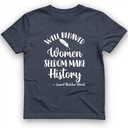 Well Behaved Women T-Shirt