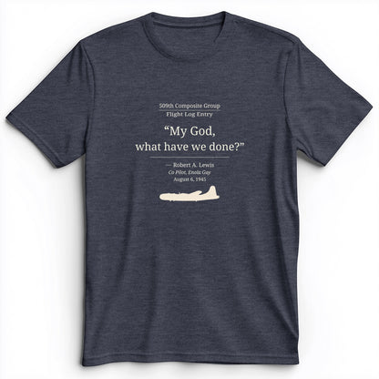 What Have We Done Premium Tee