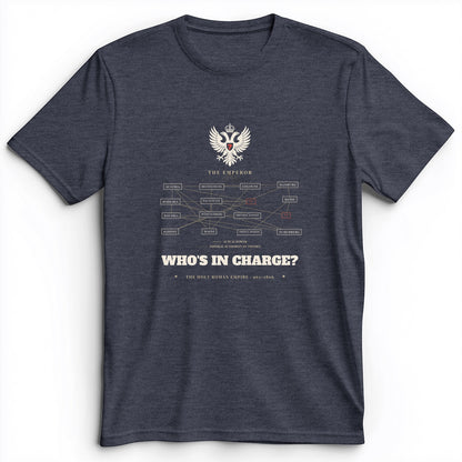 Whos In Charge Premium Tee