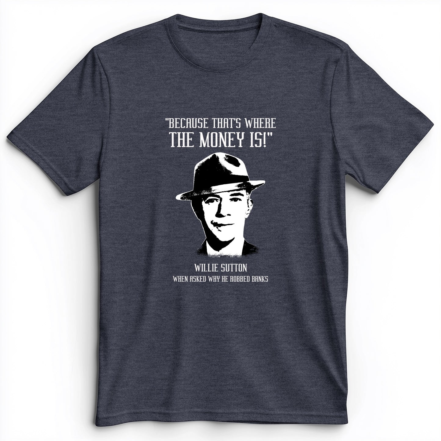 Willie Sutton Premium Tee