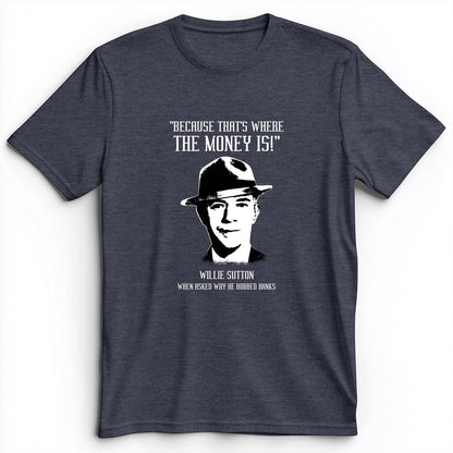 Willie Sutton Premium Tee