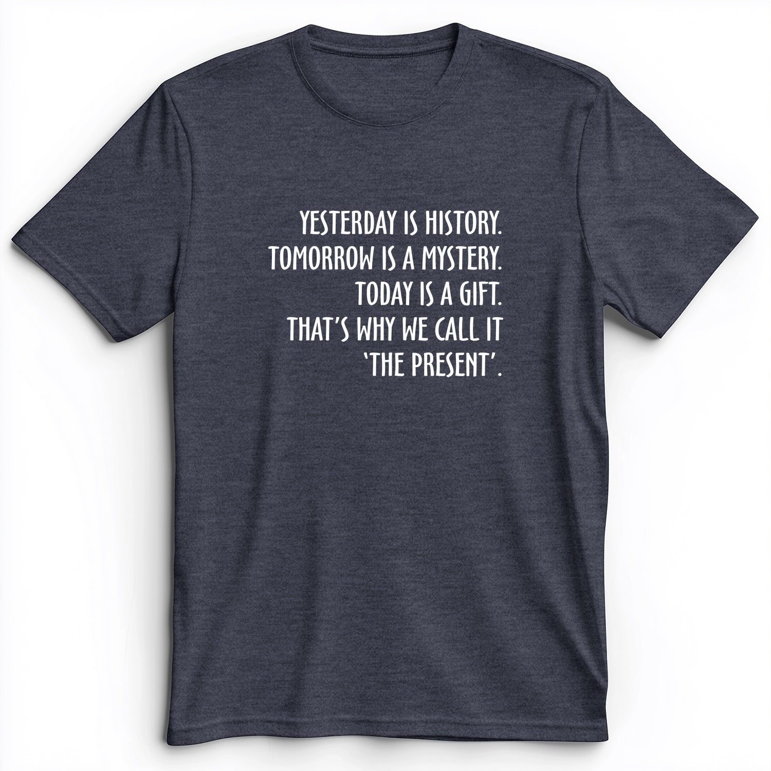 Yesterday Is History Premium Tee