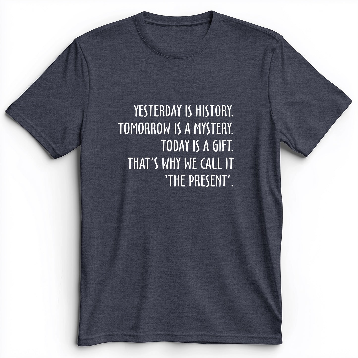 Yesterday Is History Premium Tee