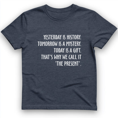 Yesterday Is History T-Shirt