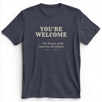 You're Welcome Premium Tee