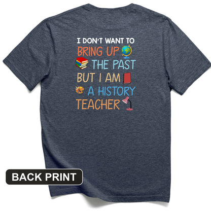 Bring Up the Past Back Print T-Shirt