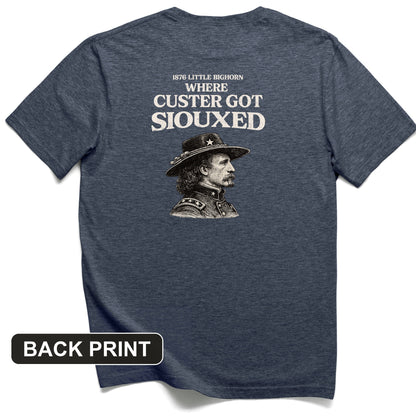 Custer Got Siouxed Back Print T-Shirt