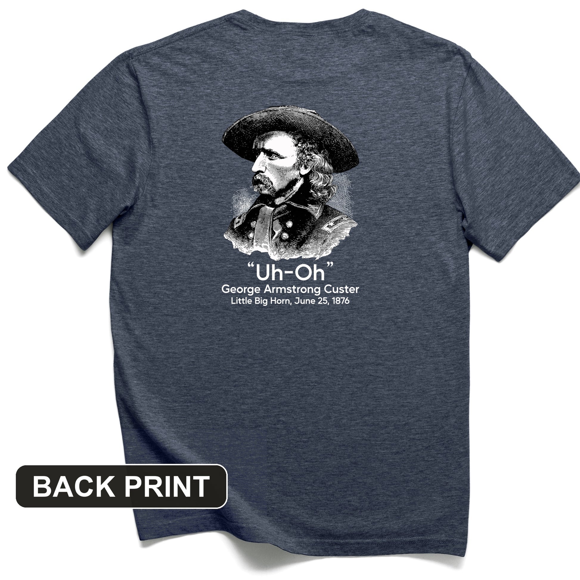 Custer Uh-Oh Back Print T-Shirt