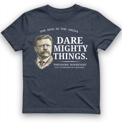 Dare Mighty Things T-Shirt