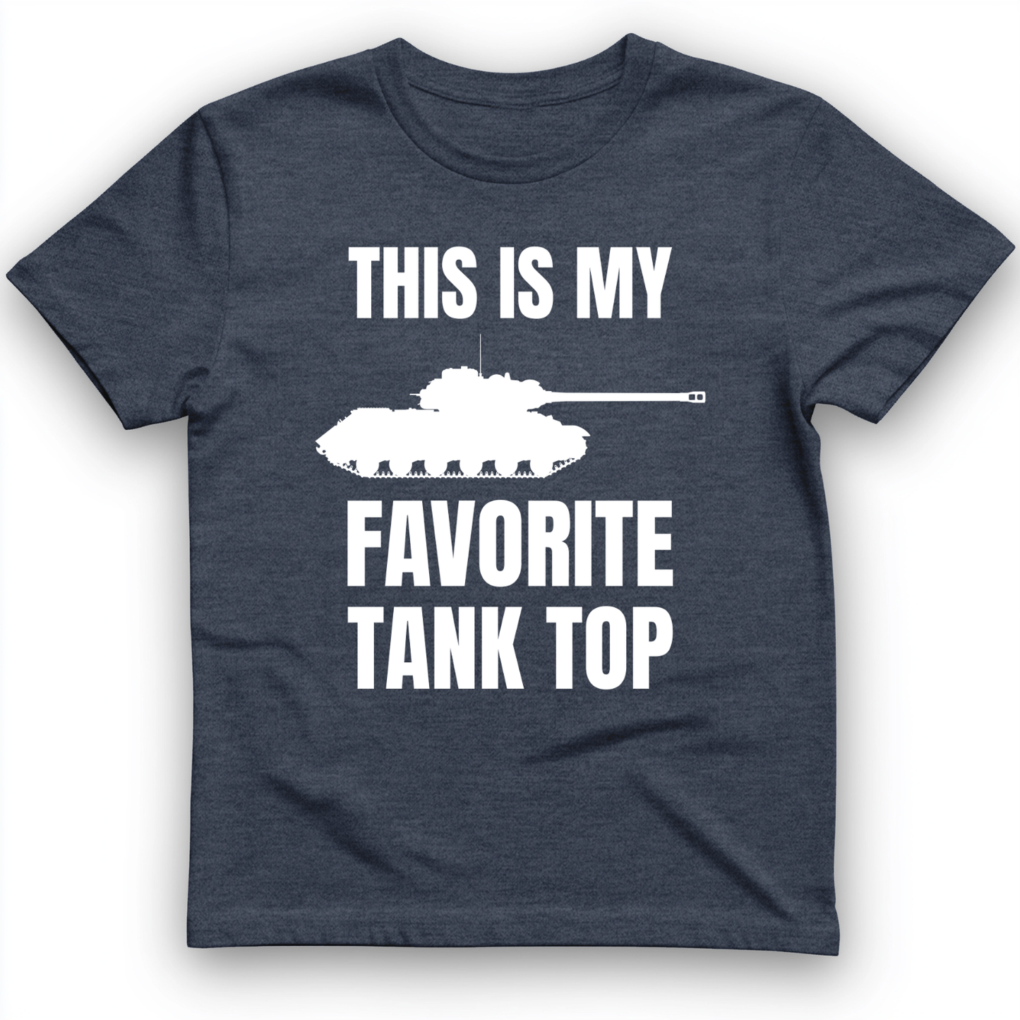 Favorite Tank Top T- Shirt