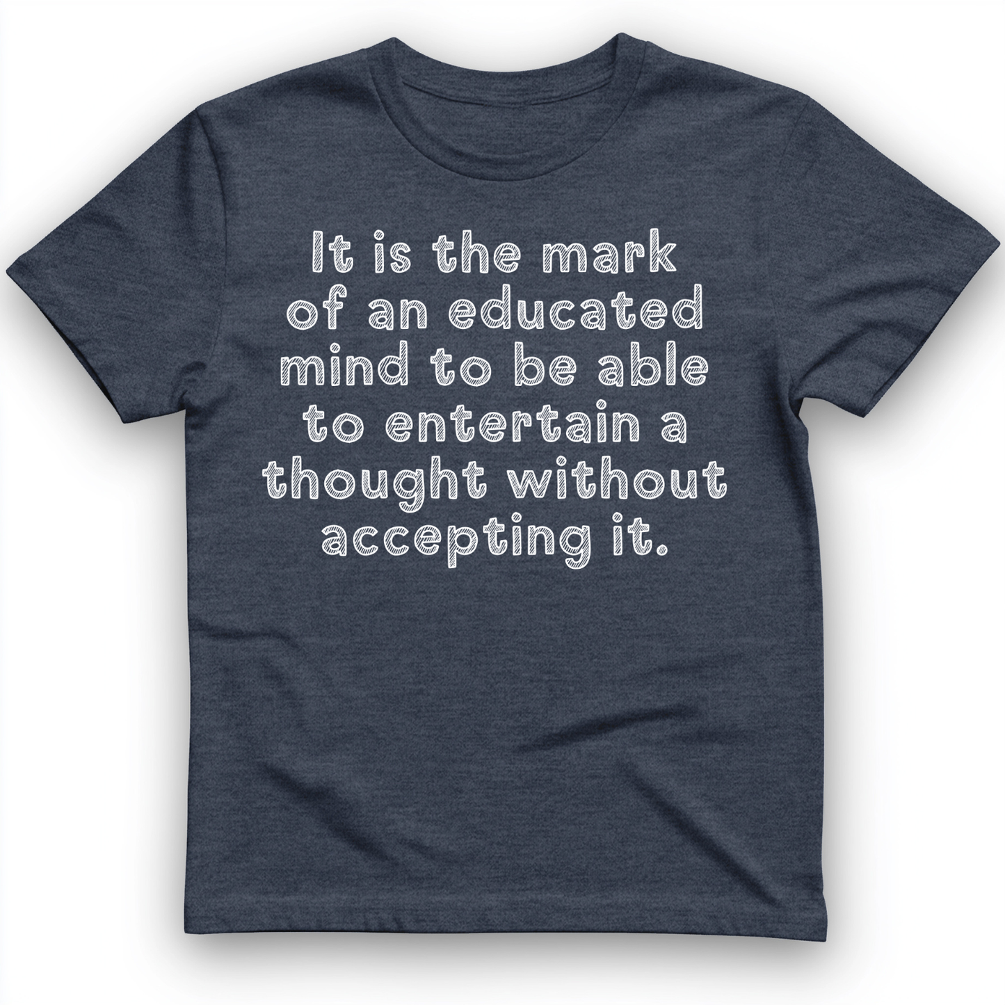 An Educated Mind T-Shirt