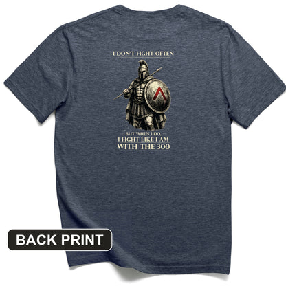 I Don't Fight Often Back Print T-Shirt