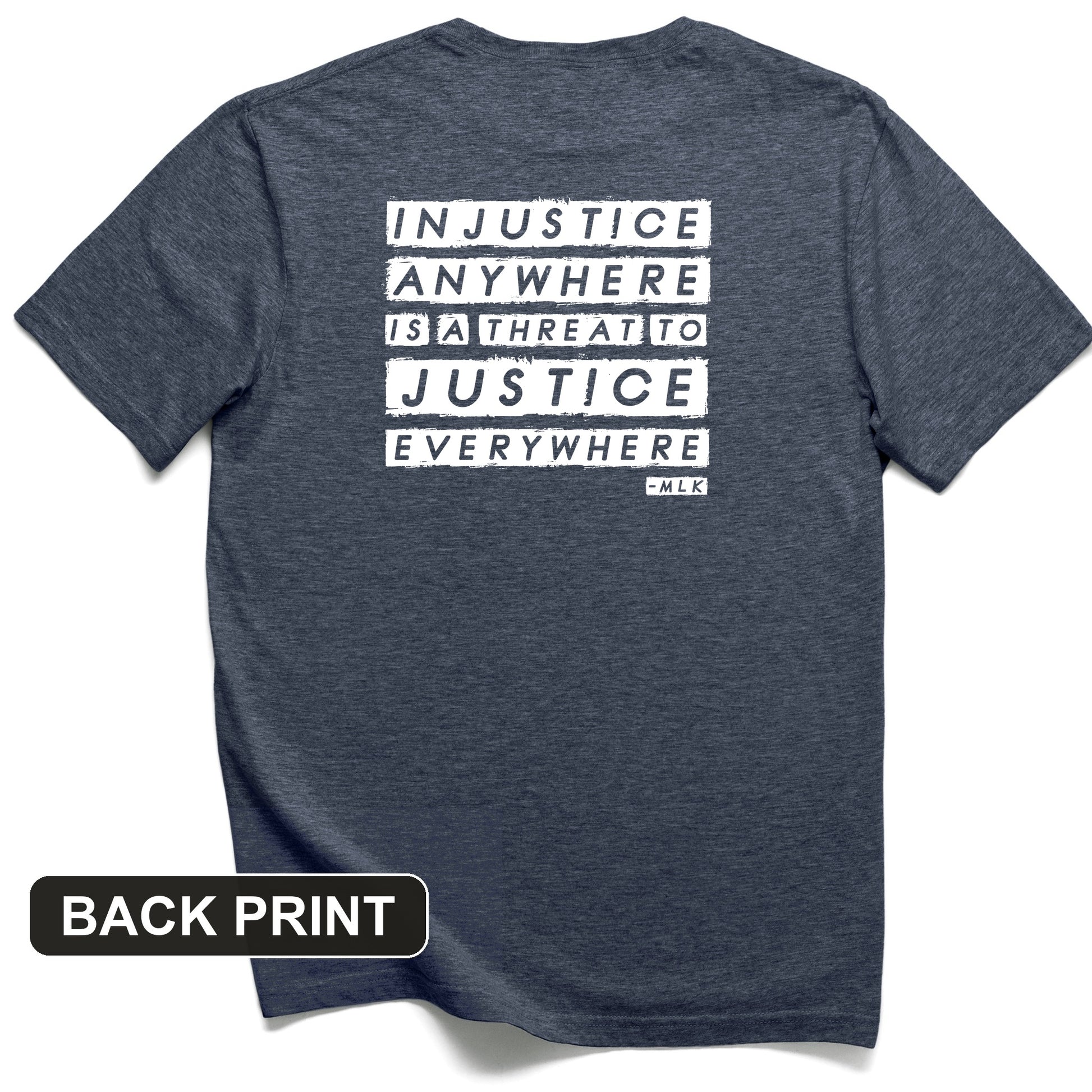 Injustice Anywhere Back Print T-Shirt