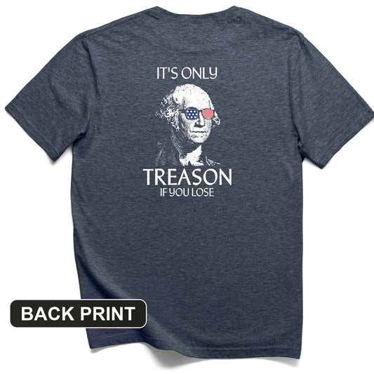 It's Only Treason If You Lose Back Print T-Shirt