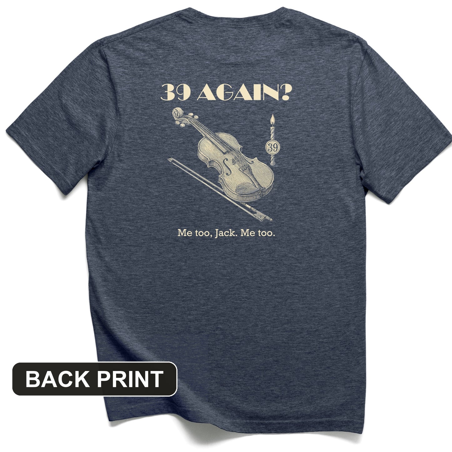 Jack Benny 39 Again Back Print T-Shirt