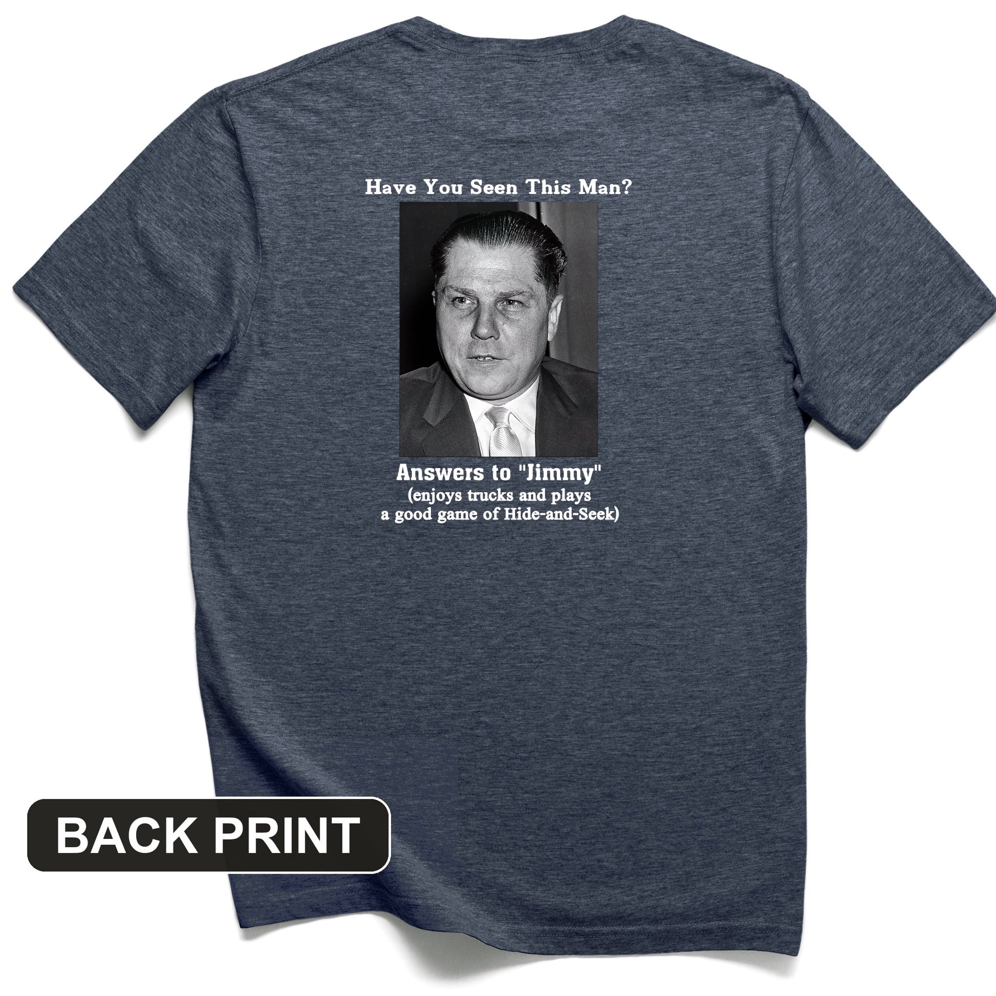 Jimmy Hoffa Back Print T-Shirt