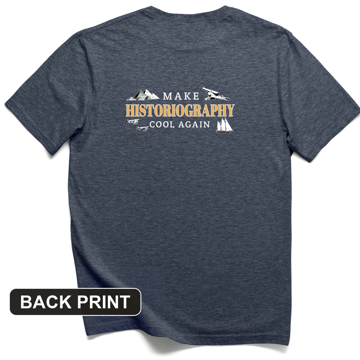 Make Historiography Cool Again Back Print T-Shirt