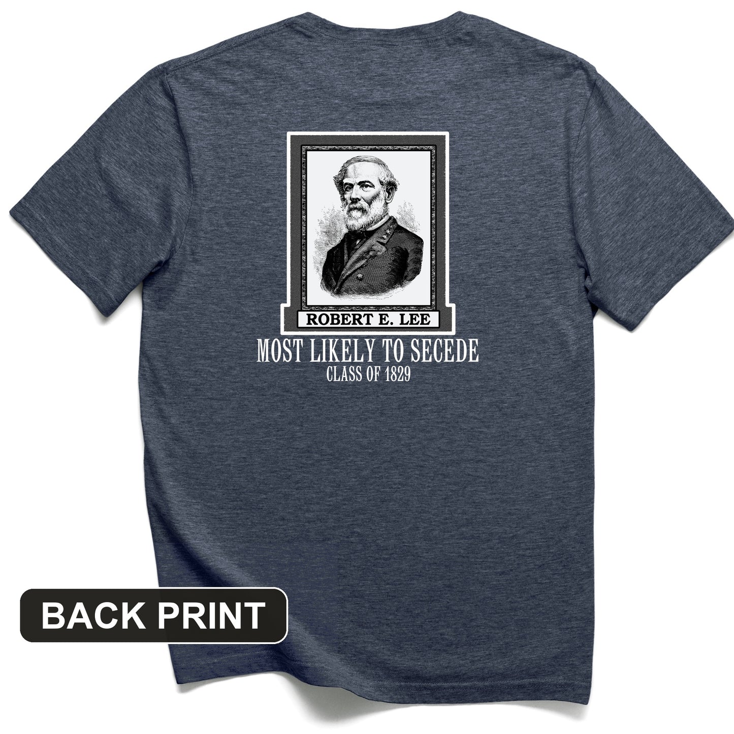 Most Likely To Secede Back Print T-Shirt