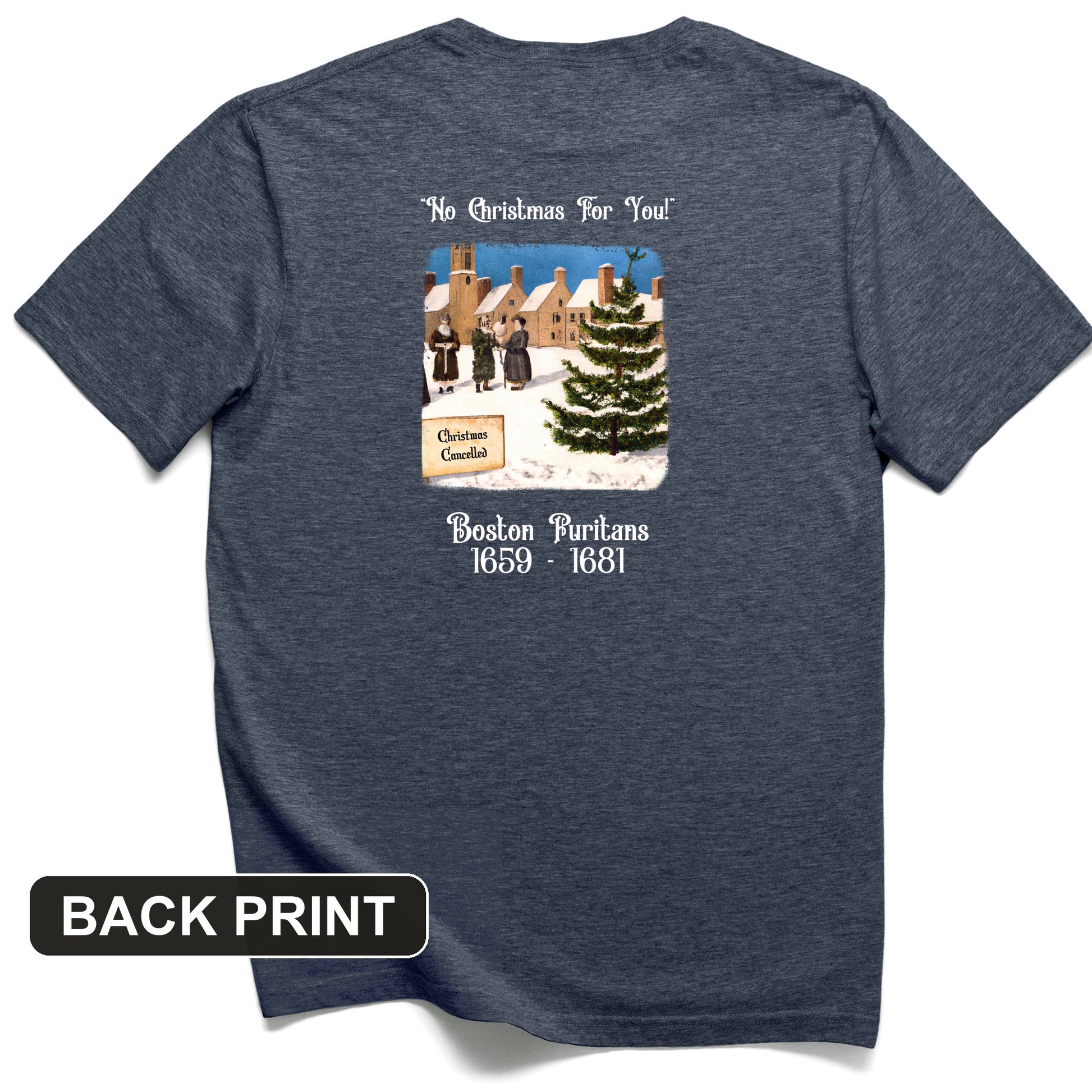 Puritans Banned Xmas Boston Back Print T-Shirt