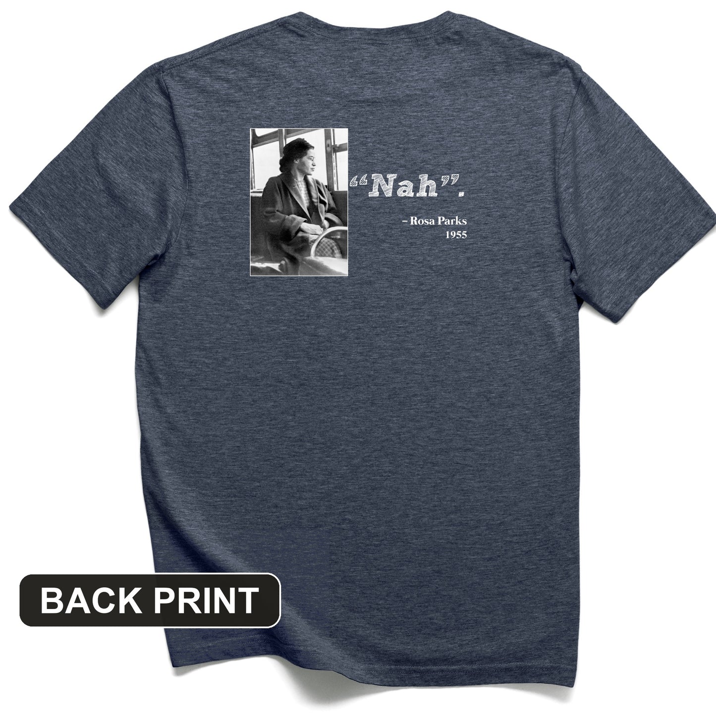 Rosa Parks "Nah" Back Print T-Shirt