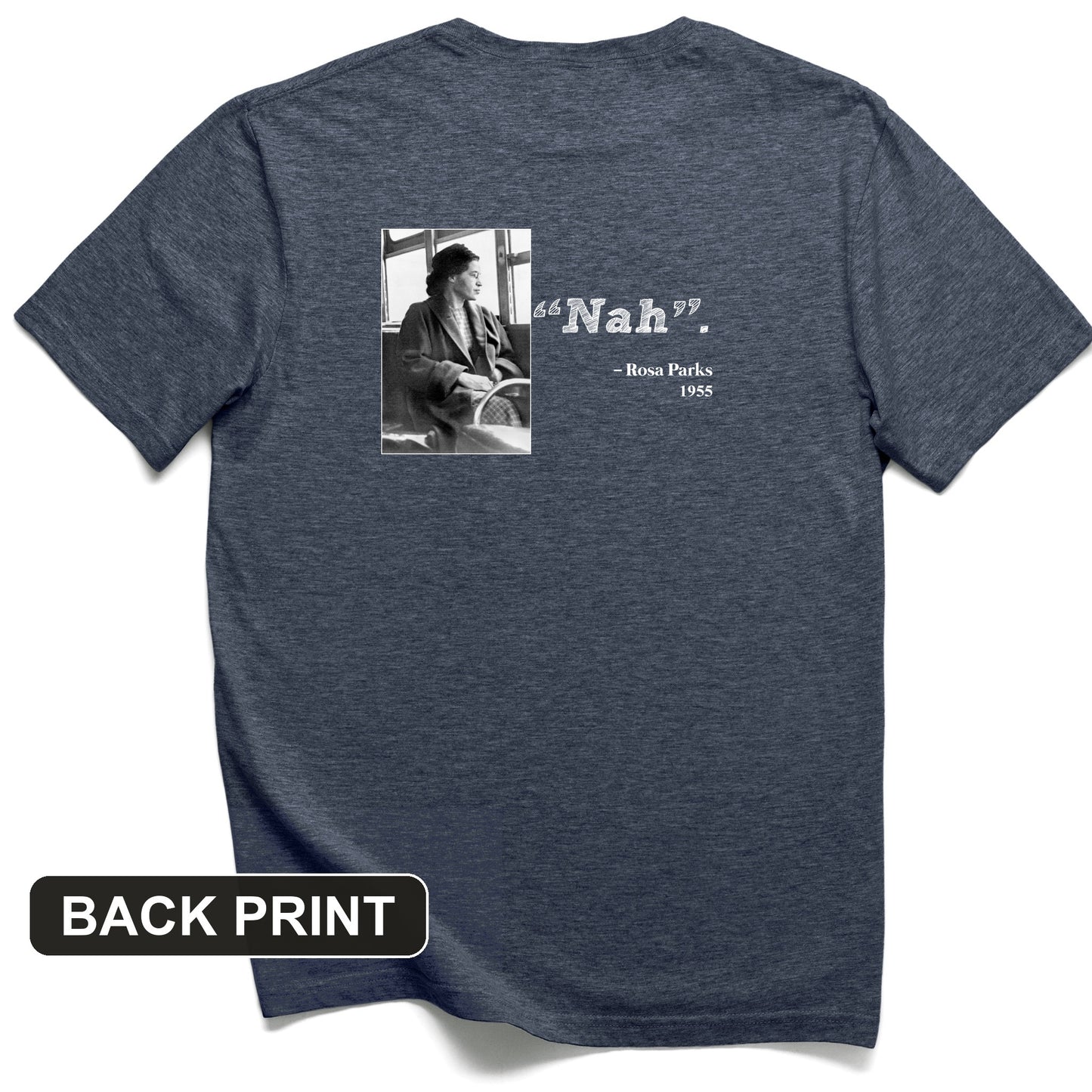 Rosa Parks "Nah" Back Print T-Shirt