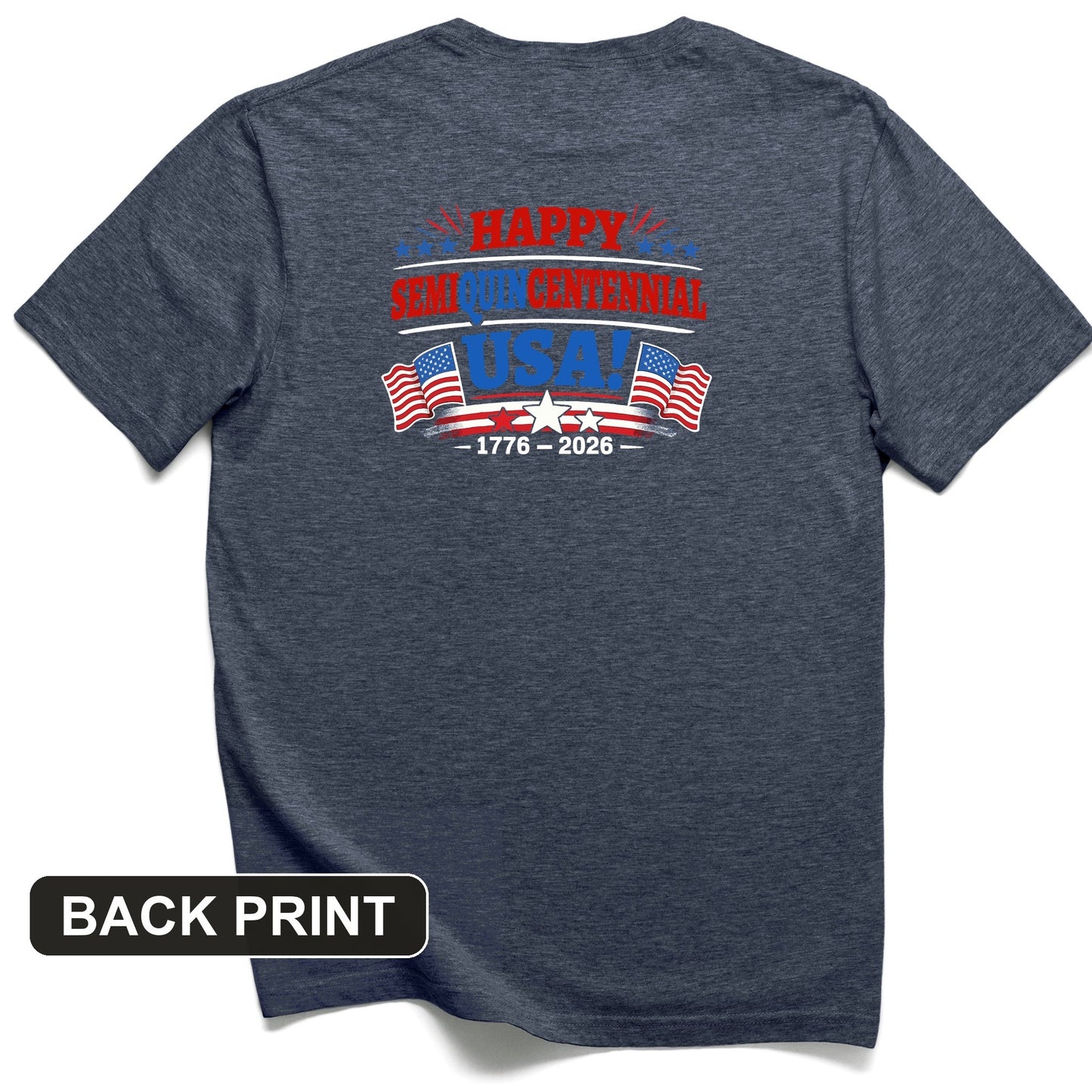 Semiquincentennial Back Print T-Shirt