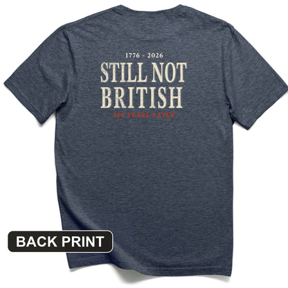 Still Not British Back Print T-Shirt