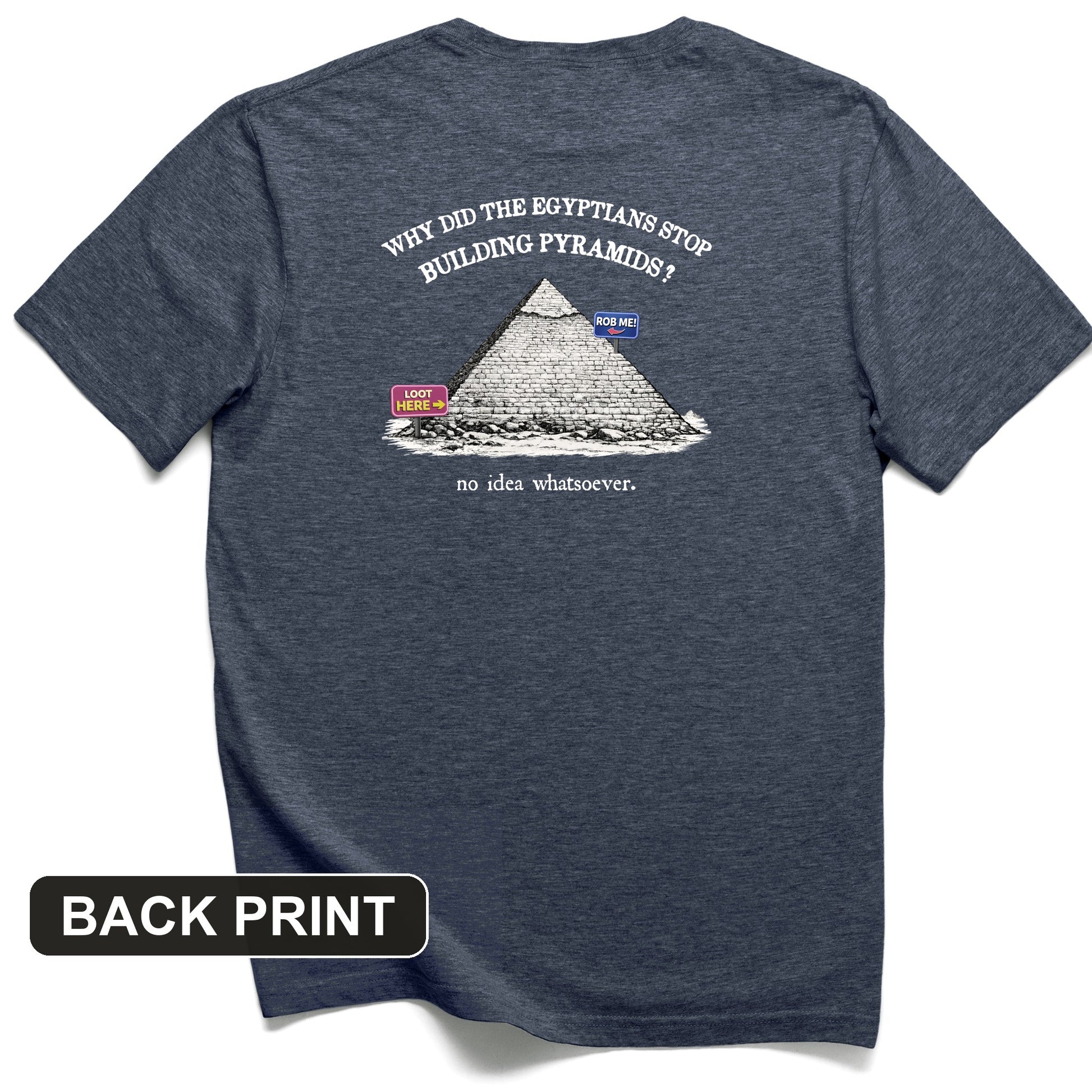 Stop Building Pyramids Back Print T-Shirt