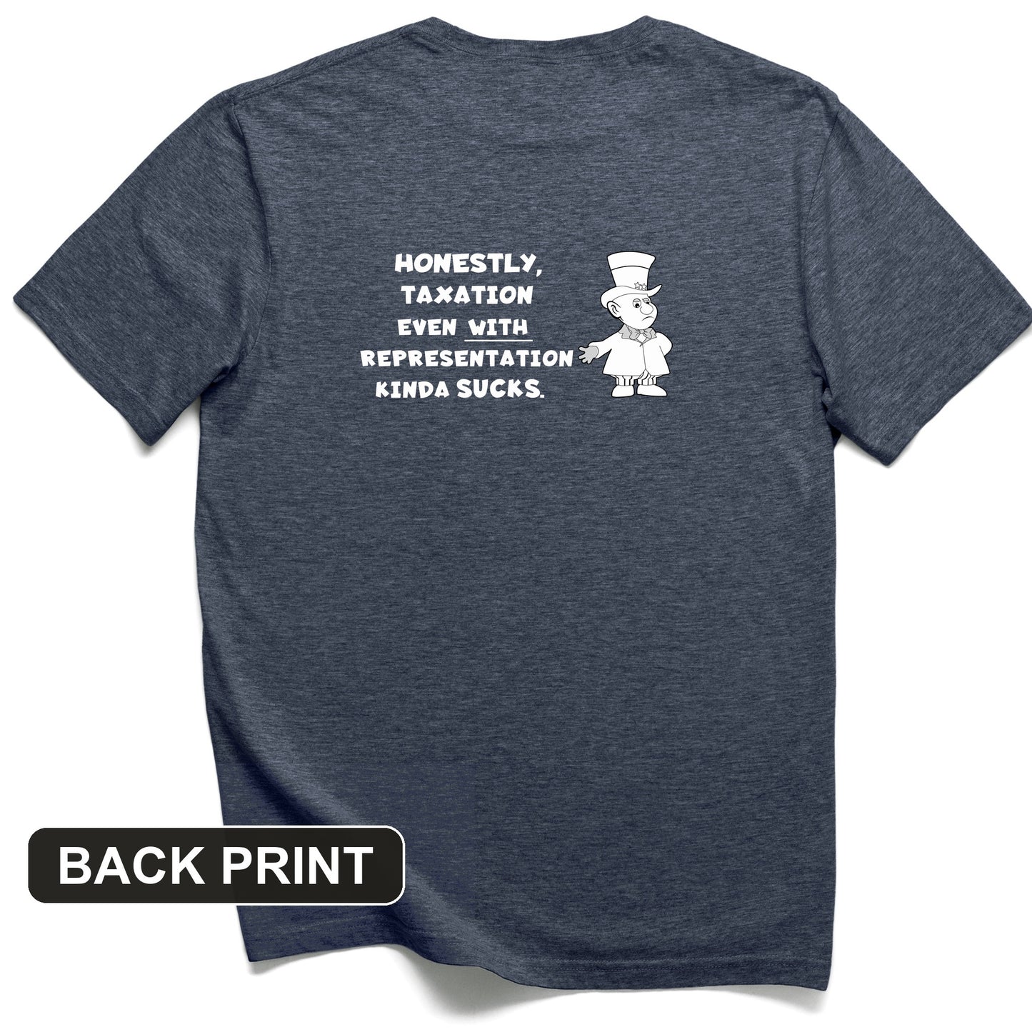 Taxation With Representation Back Print T-Shirt