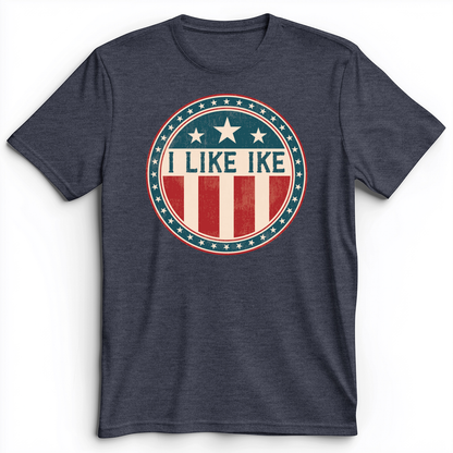 I Like Ike Premium Tee