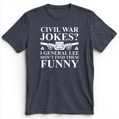 Civil War Jokes Premium Tee