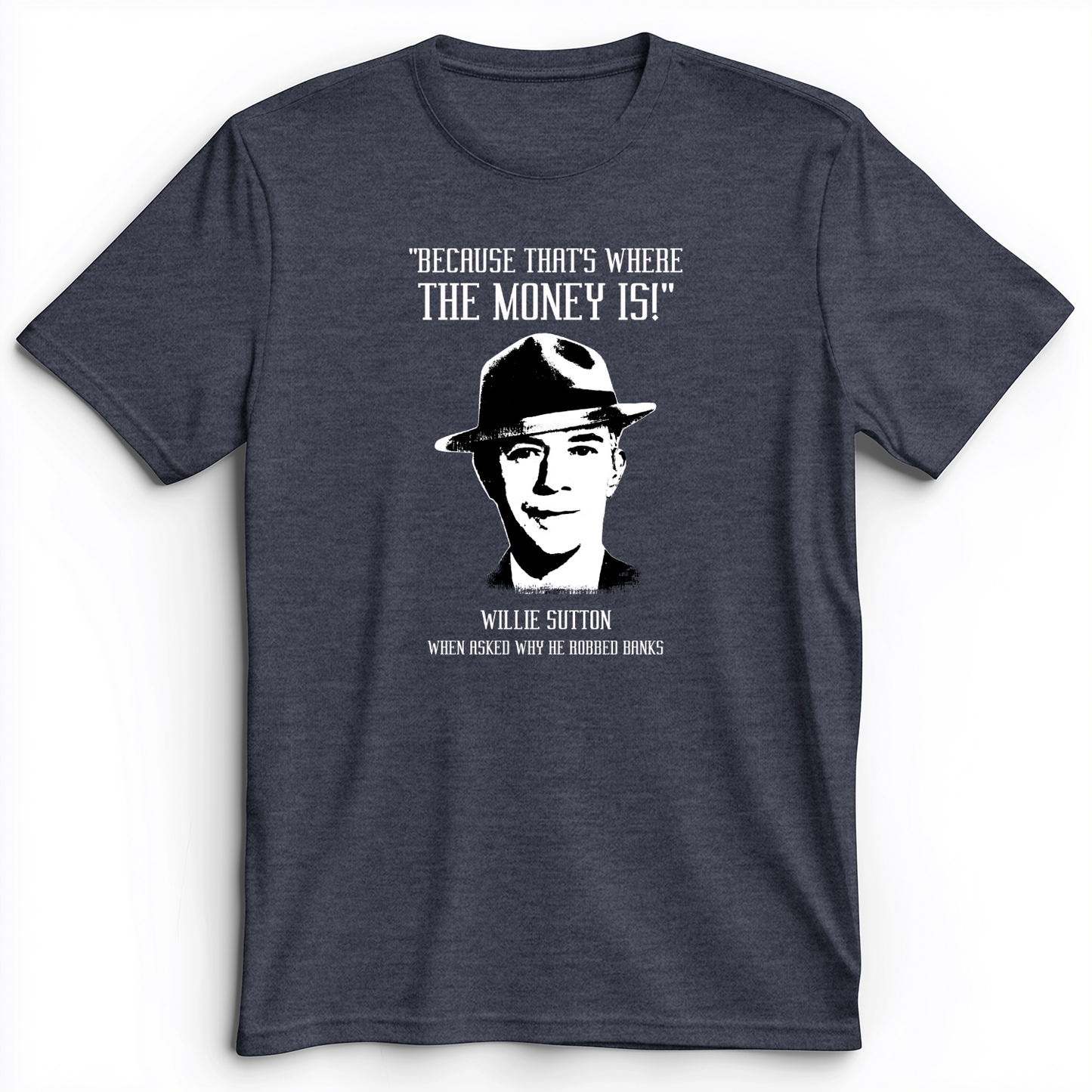 Willie Sutton Premium Tee