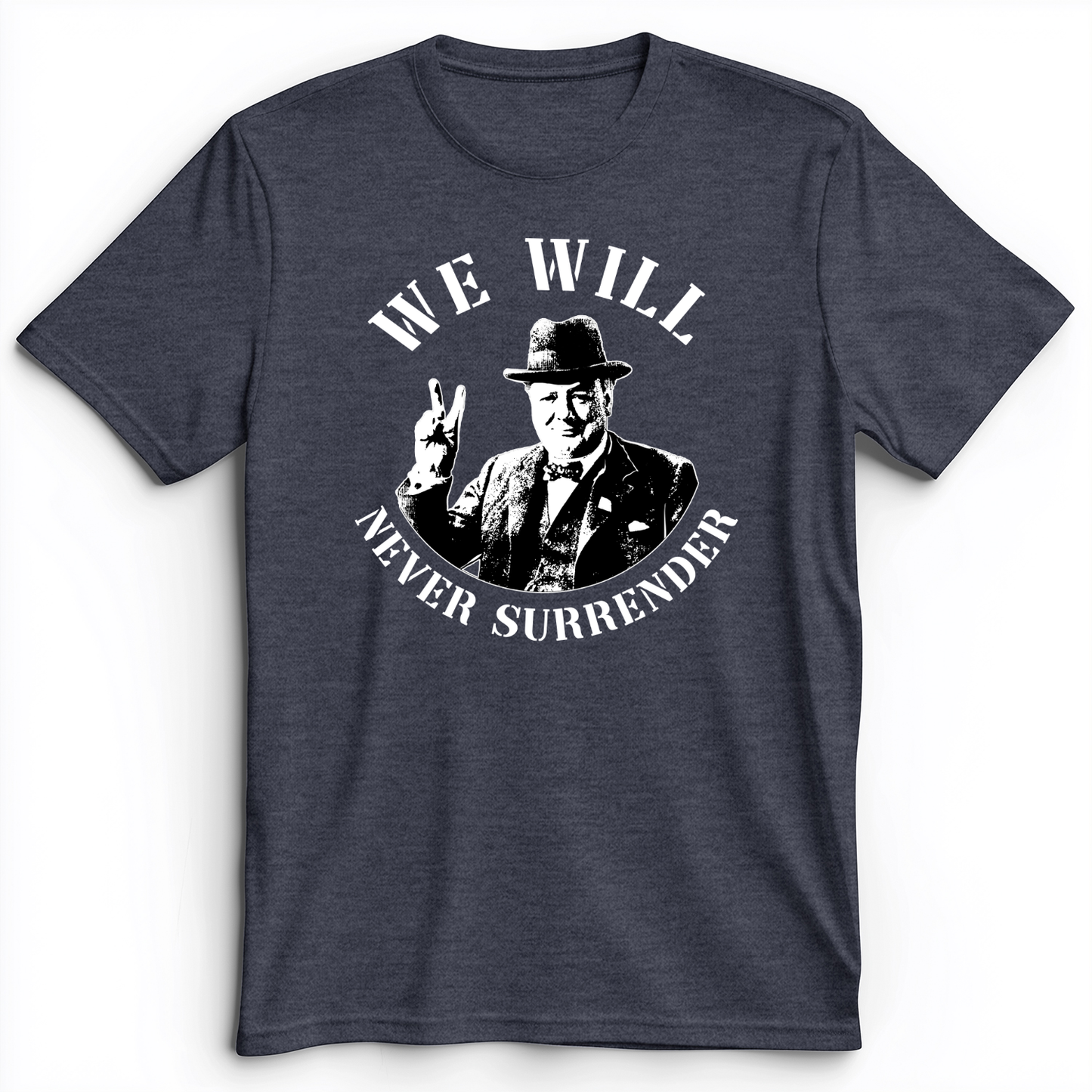 We Will Never Surrender Premium Tee