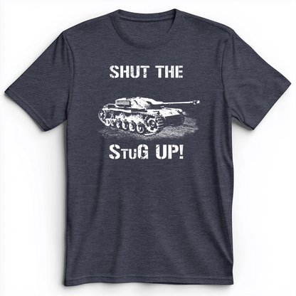 Shut The StuG Up Premium Tee
