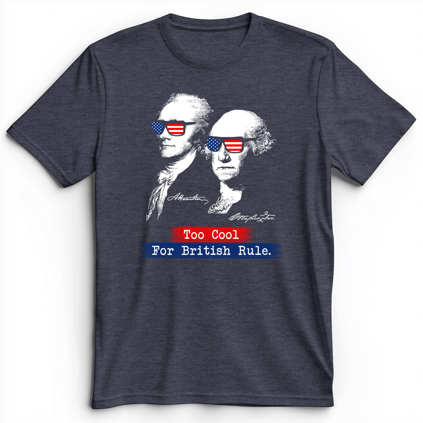 Too Cool For British Rule Premium Tee