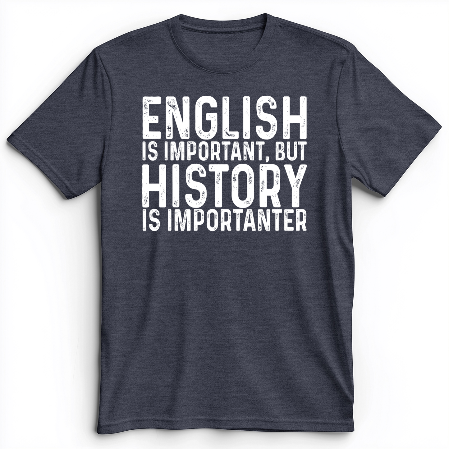 History Is Importanter Premium Tee