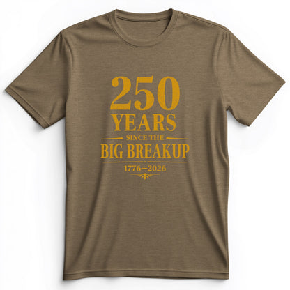 250 Big Breakup Premium Tee