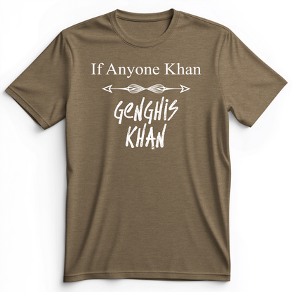 If Anyone Khan Premium Tee