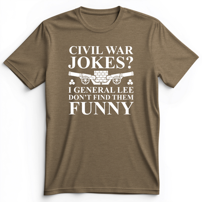 Civil War Jokes Premium Tee
