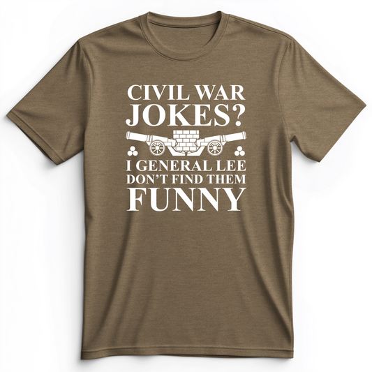 Civil War Jokes Premium Tee